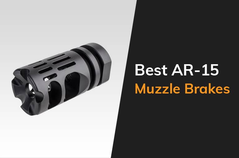 Best Ar 15 Muzzle Brakes