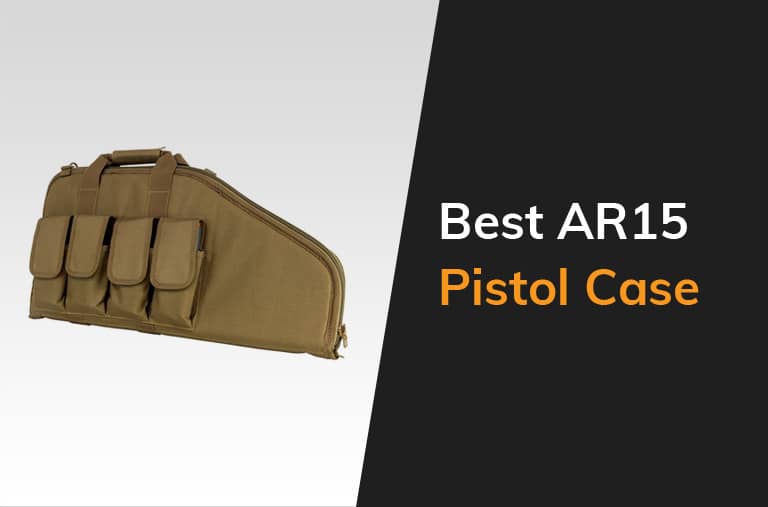 Best Ar15 Pistol Case