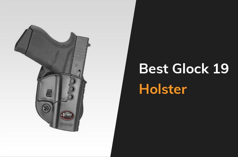 Best Glock 19 Holster