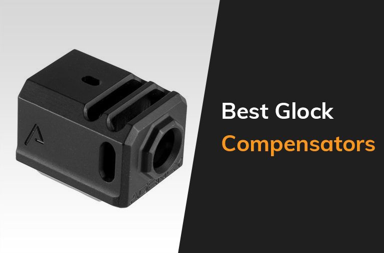 Best Glock Compensator