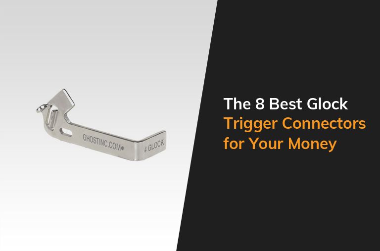 The 8 Best Glock Trigger Connectors For Your Money Featured